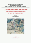 LA RAPPRESENTAZIONE DELLO SPAZIO NEL MEZZOGIORNO ARAGONESE. Le carte del principato Citra - Giovanni Vitolo