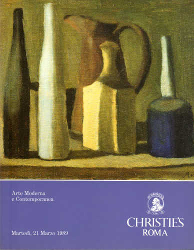 Catalogo di Asta Christie's. Roma - Arte Moderna e Contemporanea. 21 marzo 1989 Catalogo di Asta Christie's. Roma - Arte Moderna e Contemporanea. 21 marzo 1989