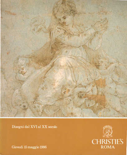 Catalogo di Asta Christie's. Roma - Disegni dal XVI al XX secoli. 15 maggio 1986