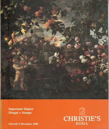 Catalogo di Asta Christie's. Roma - Importanti Dipinti, Disegni e Stampe 5 dicembre 1985
