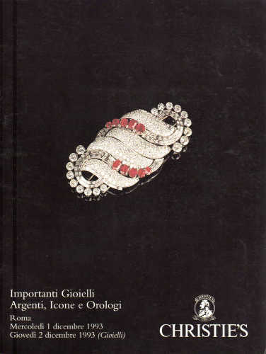Christie's. Roma - Importanti Gioielli, Argenti, Icone e orologi. 1 e 2 dicembre 1993