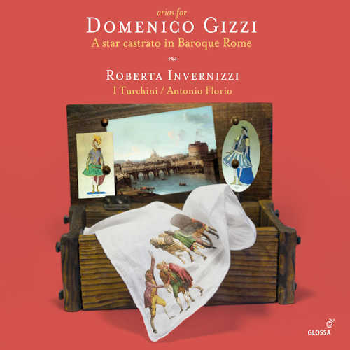 ARIAS FOR DOMENICO GIZZI. A star castrato in Baroque Rome - I Turchini, Roberta Invernizzi