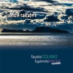 silenzio cantatore fausto cigliano