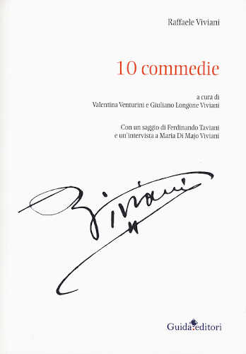 10 COMMEDIE. Raffaele Viviani. A cura di Giuliano Longone e Valentina Venturini 10 COMMEDIE. Raffaele Viviani. A cura di Giuliano Longone e Valentina Venturini