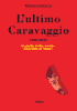 L_Ultimo_Caravaggio_vincenzo pacelli