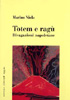 Totem e Ragu MARINO NIOLA