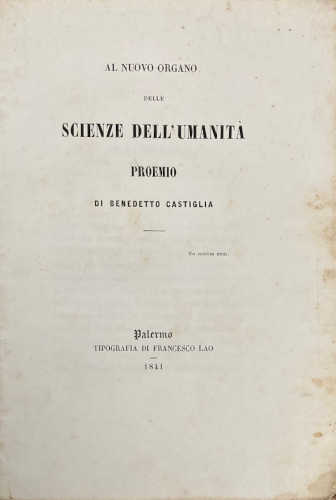 AL NUOVO ORGANO DELLE SCIENZE DELL'UMANITÀ. Proemio - Benedetto Castiglia