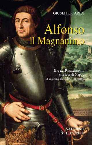 alfonso il magnanimo giuseppe caridi alfonso il magnanimo giuseppe caridi