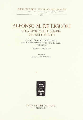 ALFONSO M. DE LIGUORI E LA CIVILTÀ LETTERARIA DEL SETTECENTO - Pompeo Giannantonio