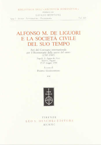 ALFONSO M. DE' LIGUORI E LA SOCIETÀ CIVILE DEL SUO TEMPO - Pompeo Giannantoni ALFONSO M. DE' LIGUORI E LA SOCIETÀ CIVILE DEL SUO TEMPO - Pompeo Giannantoni
