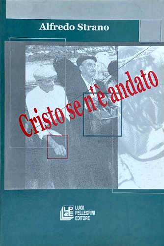 CRISTO SE N'È ANDATO - Alfredo Strano