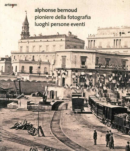 alphonse bernoud pioniere della fotografia fabio speranza alphonse bernoud pioniere della fotografia fabio speranza