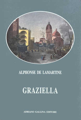 GRAZIELLA - Alphonse de Lamartine