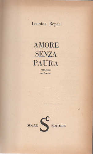 AMORE SENZA PAURA - Leonida Répaci AMORE SENZA PAURA - Leonida Répaci