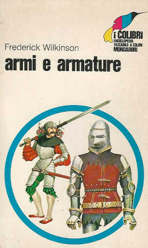 ARMI E ARMATURE - Frederick Wilkinson