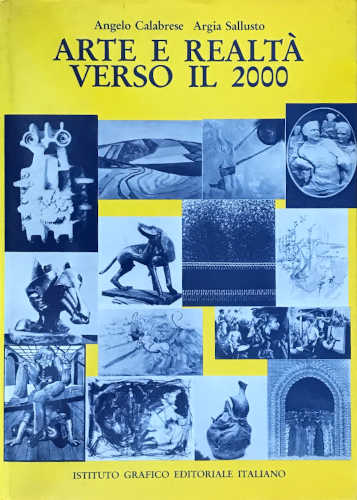 ARTE E REALTÀ VERSO IL 2000 - Angelo Calabrese, Argia Sallusto