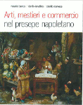 ARTI, MESTIERI E COMMERCIO NEL PRESEPE NAPOLETANO - Rosario Bianco, Danilo</div>...                    </span>
                                                                            </li>
                                                <li class=