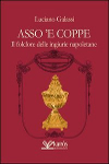 ASSO 'E COPPE. Il folclore delle ingiurie napoletane - Luciano Galassi