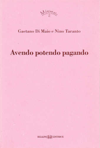AVENDO POTENDO PAGANDO - Gaetano Di Maio, Nino Taranto libro AVENDO POTENDO PAGANDO - Gaetano Di Maio, Nino Taranto