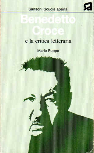 BENEDETTO CROCE E LA CRITICA LETTERARIA - Mario Puppo