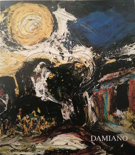 BERNARD DAMIANO. Opere 1983 - 1985 - Giovanni Testori