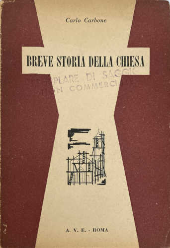 BREVE STORIA DELLA CHIESA - Carlo Carbone