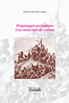 brigantaggio_postunitario_storia_riscrivere