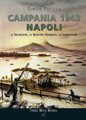 campania 1943 napoli simon pocock volume 2 parte 3 campania 1943 napoli simon pocock volume 2 parte 3