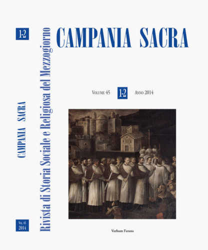 CAMPANIA SACRA. Rivista di Storia Sociale e Religiosa del Mezzogiorno. VOLUME 45 N. 1 - 2 ANNO 2014