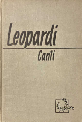 CANTI - Giacomo Leopardi. A cura di Alberto Frattini