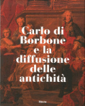 CARLO DI BORBONE E LA DIFFUSIONE DELLE ANTICHITÀ - Valerio Sampaolo