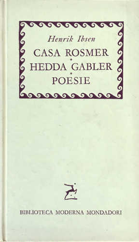 CASA ROSMER - HEDDA GABLER - POESIE - Henrik Ibsen