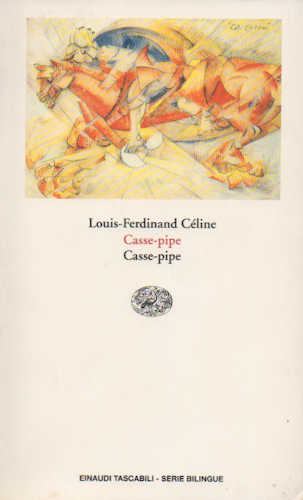 CASSE-PIPE CASSE-PIPE- Louis-Ferdinand Céline