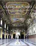 CASTEL CAPUANO. La cittadella della Cultura giuridica e della Legalità. Restauro e valorizzazione - Aldo Aveta