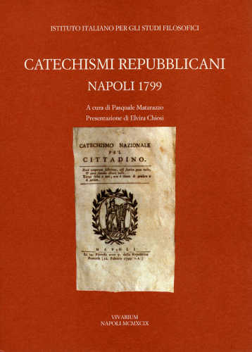 libro CATECHISMI REPUBBLICANI. Napoli 1799 - A cura di Pietro Matarazzo