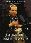 come conquistare il mondo con una buatta tony cercola