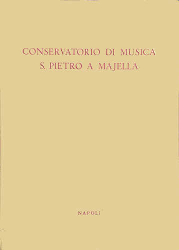 CONSERVATORIO DI MUSICA S. PIETRO A MAJELLA. Annuario 1965-1971 - AA.VV.
