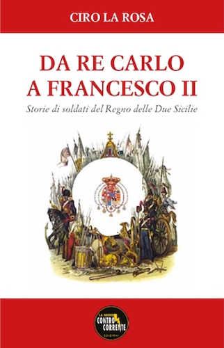 da_re_carlo_a_francesco_ii_ciro_la_rosa da_re_carlo_a_francesco_ii_ciro_la_rosa