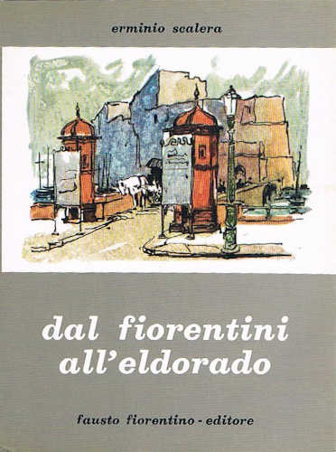 DAL FIORENTINI ALL'ELDORADO - Erminio Scalera