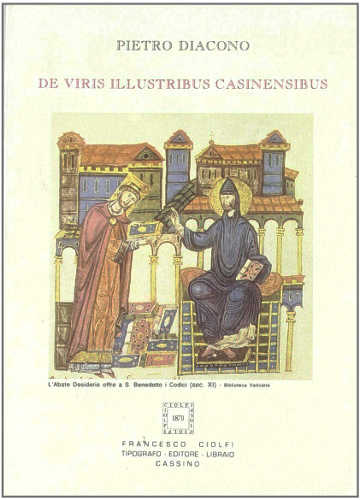 DE VIRIS ILLUSTRIBUS CASINENSIBUS - Pietro Diacono, Giuseppe Sperduti 