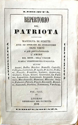 DELLE NUOVE SPERANZE D'ITALIA, PRESENTIMENTI DA UN'OPERA DI NICCOLÒ TOMMASEO; coll'aggiunta del discorso letto nell'Ateneo di Venezia il 20 dicembre 1847 - Niccolò Tommaseo. In Repertorio del Patriota. Vol. VIII