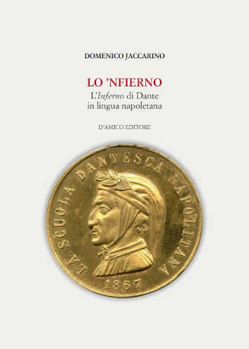 LO 'NFIERNO. L'INFERNO DI DANTE IN LINGUA NAPOLETANA - Domenico Jaccarino LO 'NFIERNO. L'INFERNO DI DANTE IN LINGUA NAPOLETANA - Domenico Jaccarino