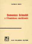 DOMENICO GRIMALDI E L'ILLUMINISMO MERIDIONALE - Alfredo Sisca