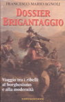 dossier brigantaggio francesco maria agnoli