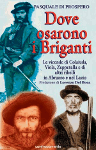 dove osarono i briganti pasquale di prospero