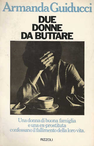 DUE DONNE DA BUTTARE - Armanda Guiducci