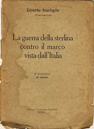 LA GUERRA DELLA STERLINA CONTRO IL MARCO VISTA DALL'ITALIA - Edoardo Scarfoglio (Tartarin)