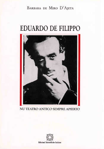 EDUARDO DE FILIPPO - Nu teatro antico, sempre apierto - Barbara De Miro D'Ajeta