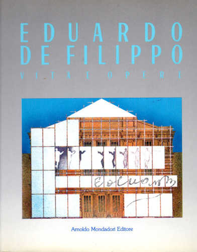 EDUARDO DE FILIPPO. VITA E OPERE (1900 - 1984) - Isabella Quarantotti De Filippo, Sergio Martin EDUARDO DE FILIPPO. VITA E OPERE (1900 - 1984) - Isabella Quarantotti De Filippo, Sergio Martin