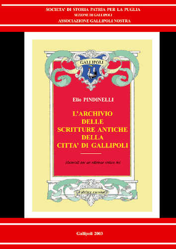 Elio Pindinelli - L'ARCHIVIO DELLE SCRITTURE ANTICHE DELL'UNIVERSITÀ DI GALLIPOLI. Materiali per un'edizione critica del "Libro Rosso" libro Elio Pindinelli - L'ARCHIVIO DELLE SCRITTURE ANTICHE DELL'UNIVERSITÀ DI GALLIPOLI. Materiali per un'edizione critica del "Libro Rosso"